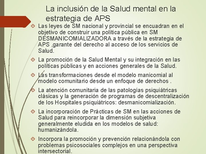 La inclusión de la Salud mental en la estrategia de APS Las leyes de