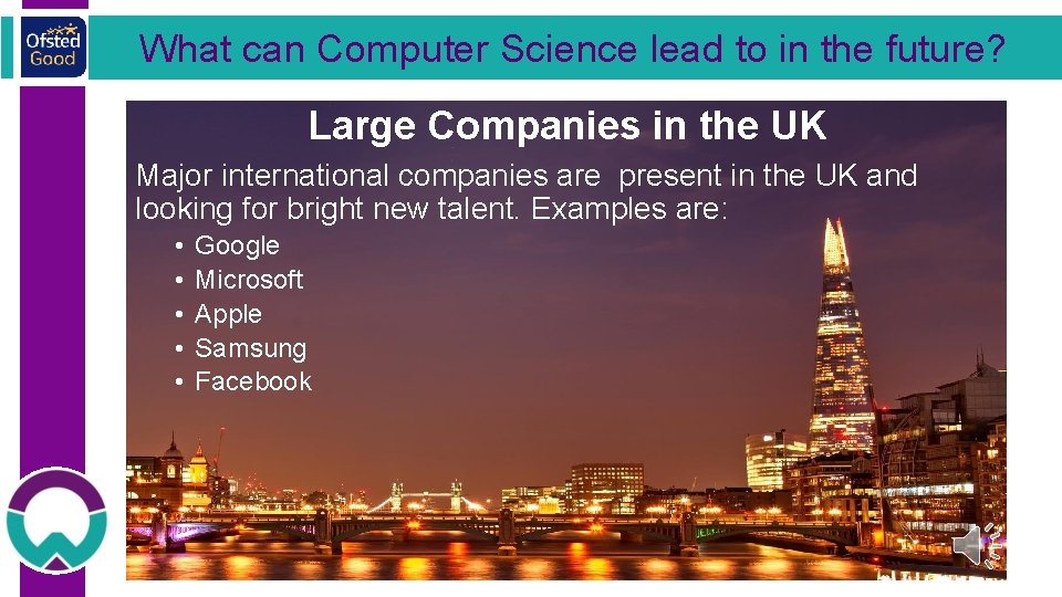 What can Computer Science lead to in the future? Large Companies in the UK