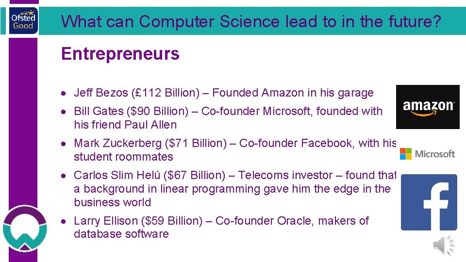 What can Computer Science lead to in the future? Entrepreneurs Jeff Bezos (£ 112