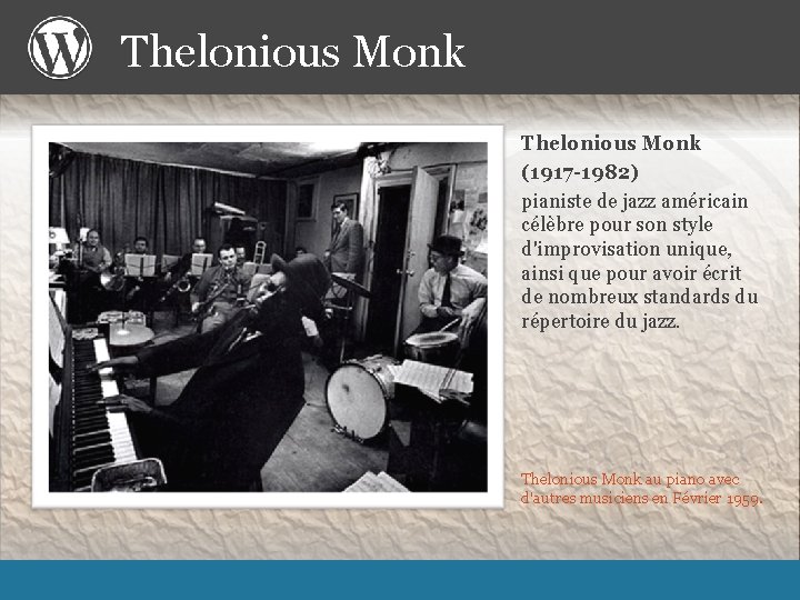 Thelonious Monk (1917 -1982) pianiste de jazz américain célèbre pour son style d'improvisation unique,