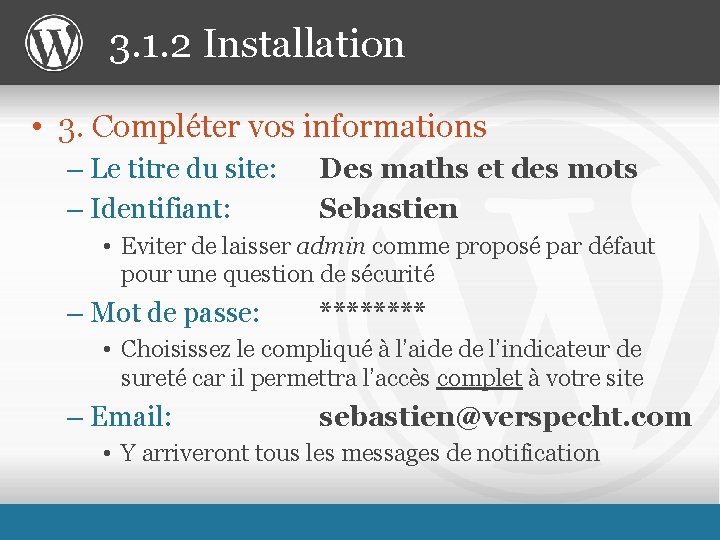 3. 1. 2 Installation • 3. Compléter vos informations – Le titre du site: