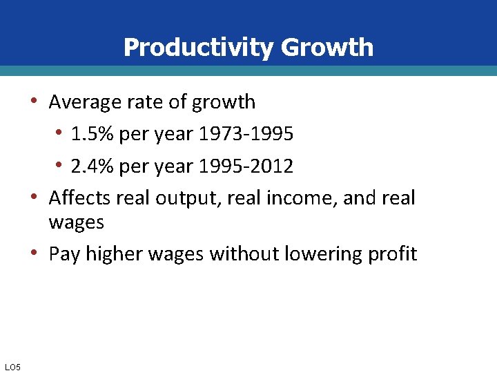 Productivity Growth • Average rate of growth • 1. 5% per year 1973 -1995