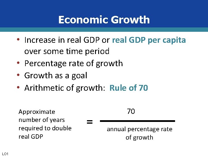 Economic Growth • Increase in real GDP or real GDP per capita over some