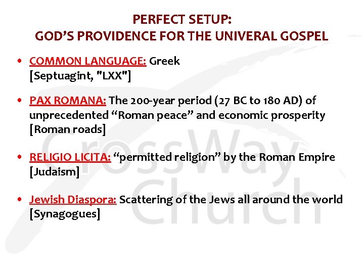 PERFECT SETUP: GOD’S PROVIDENCE FOR THE UNIVERAL GOSPEL • COMMON LANGUAGE: Greek [Septuagint, "LXX"]