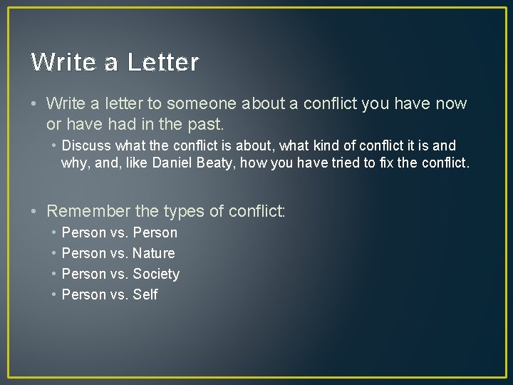 Write a Letter • Write a letter to someone about a conflict you have