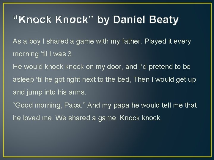 “Knock” by Daniel Beaty As a boy I shared a game with my father.