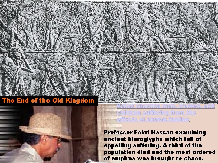 The End of the Old Kingdom Relief showing men, women, and children suffering from