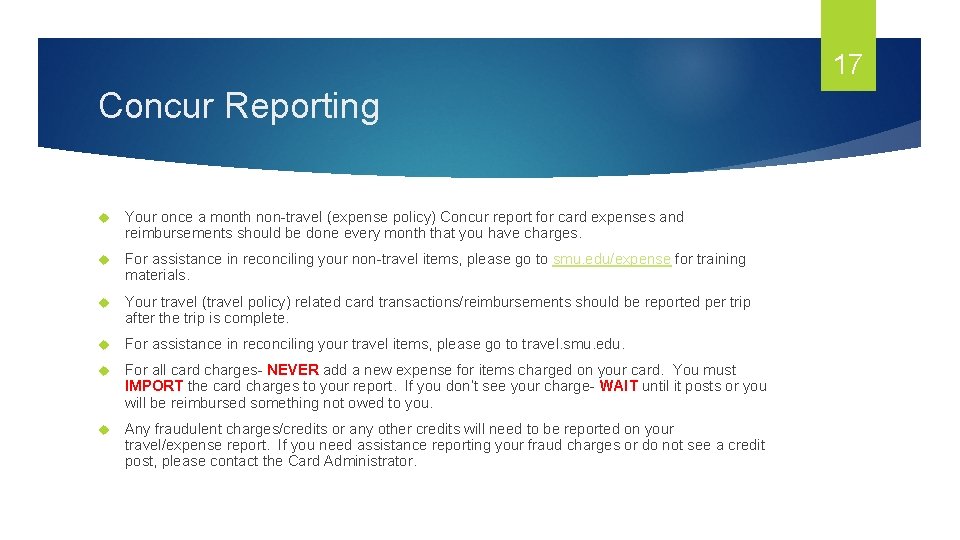 17 Concur Reporting Your once a month non-travel (expense policy) Concur report for card