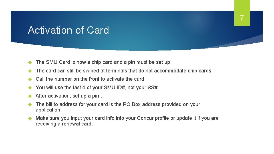 7 Activation of Card The SMU Card is now a chip card and a