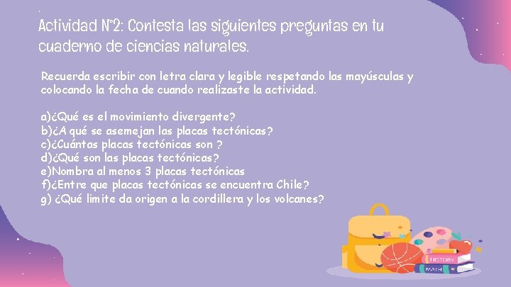 . Actividad N° 2: Contesta las siguientes preguntas en tu cuaderno de ciencias naturales.