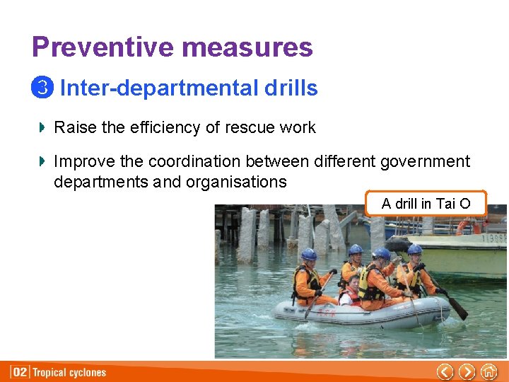 Preventive measures ➌ Inter-departmental drills Raise the efficiency of rescue work Improve the coordination
