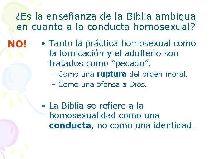 ¿Es la enseñanza de la Biblia ambigua en cuanto a la conducta homosexual? NO!