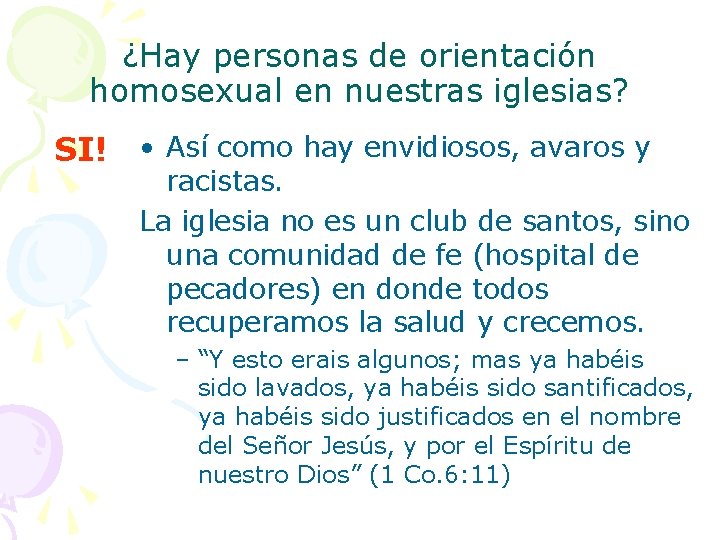 ¿Hay personas de orientación homosexual en nuestras iglesias? SI! • Así como hay envidiosos,