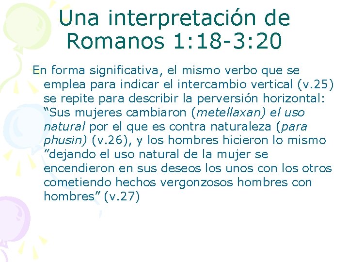 Una interpretación de Romanos 1: 18 -3: 20 En forma significativa, el mismo verbo