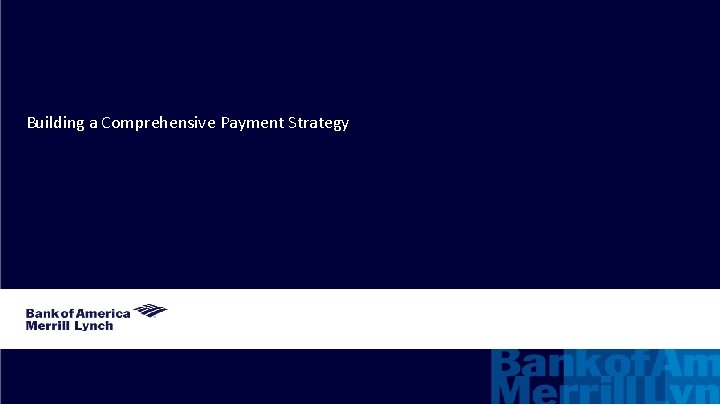 Building a Comprehensive Payment Strategy 