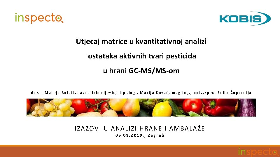 Utjecaj matrice u kvantitativnoj analizi ostataka aktivnih tvari pesticida u hrani GC-MS/MS-om dr. sc.