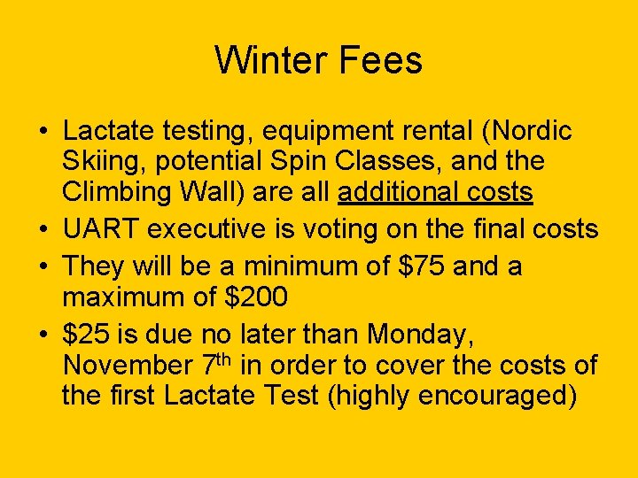 Winter Fees • Lactate testing, equipment rental (Nordic Skiing, potential Spin Classes, and the