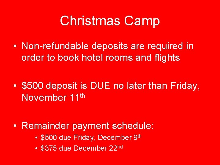 Christmas Camp • Non-refundable deposits are required in order to book hotel rooms and