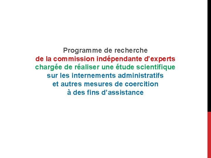 Programme de recherche de la commission indépendante d’experts chargée de réaliser une étude scientifique