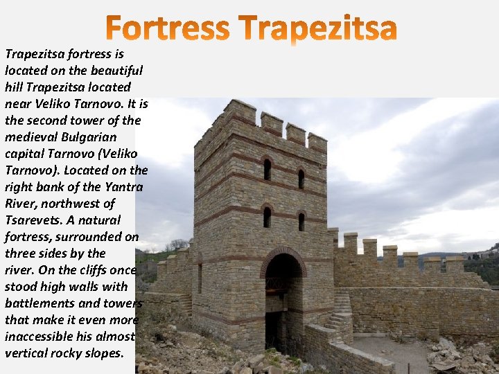 Trapezitsa fortress is located on the beautiful hill Trapezitsa located near Veliko Tarnovo. It