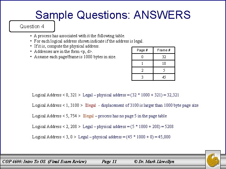 Sample Questions: ANSWERS Question 4 • A process has associated with it the following