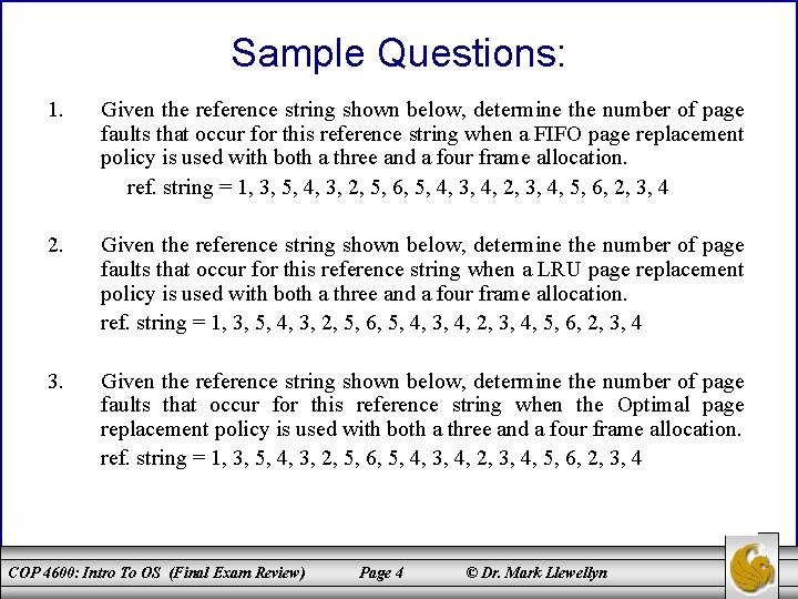 Sample Questions: 1. Given the reference string shown below, determine the number of page