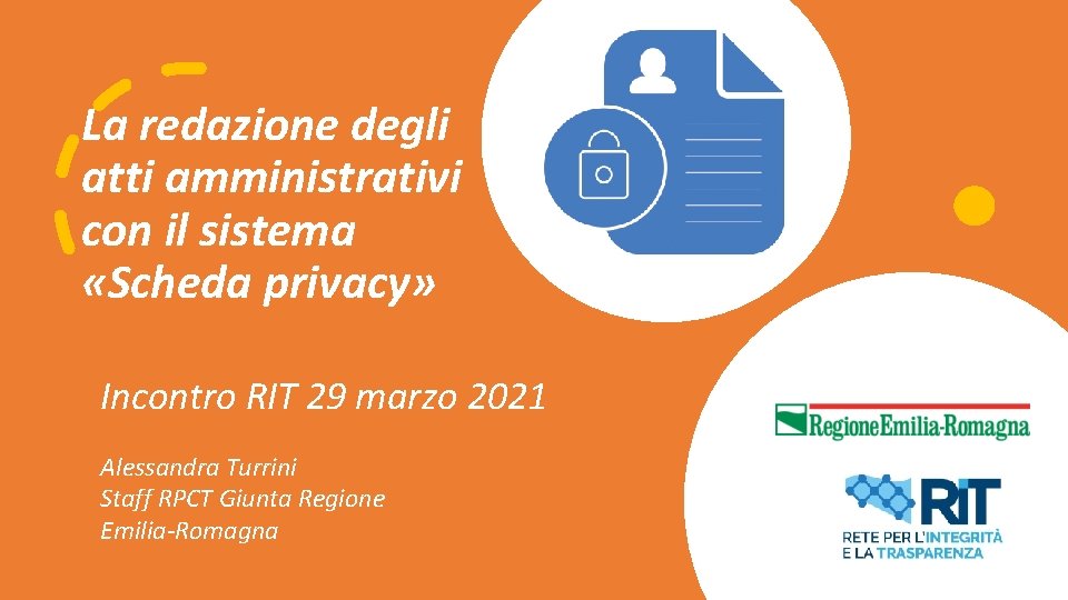 La redazione degli atti amministrativi con il sistema «Scheda privacy» Incontro RIT 29 marzo