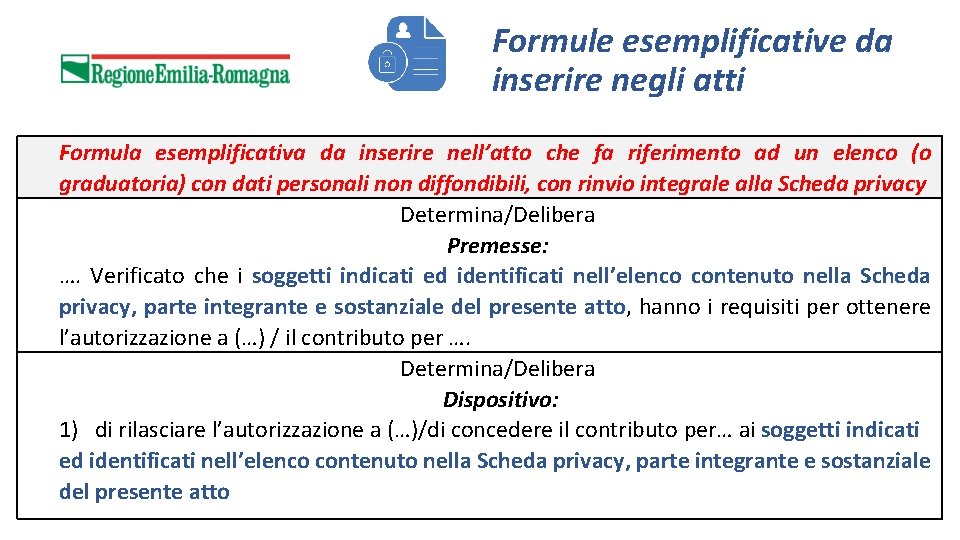 Formule esemplificative da inserire negli atti Formula esemplificativa da inserire nell’atto che fa riferimento