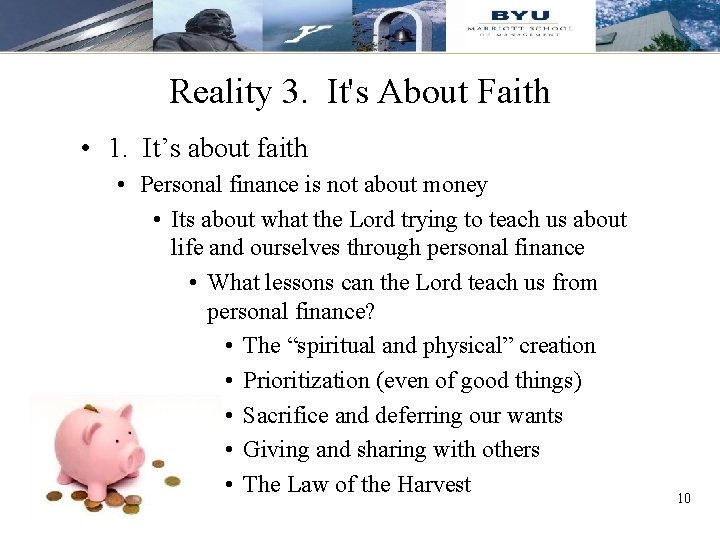 Reality 3. It's About Faith • 1. It’s about faith • Personal finance is