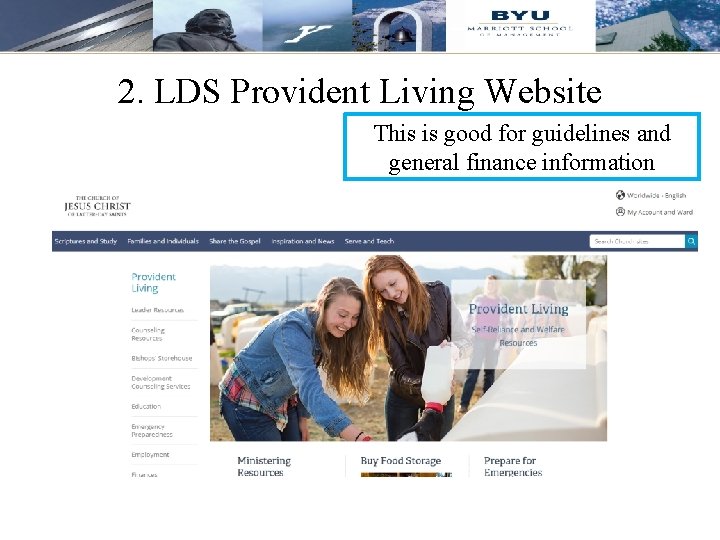 2. LDS Provident Living Website This is good for guidelines and general finance information