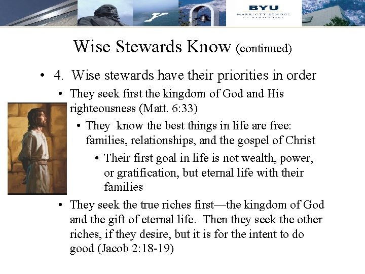Wise Stewards Know (continued) • 4. Wise stewards have their priorities in order •