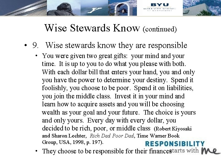 Wise Stewards Know (continued) • 9. Wise stewards know they are responsible • You
