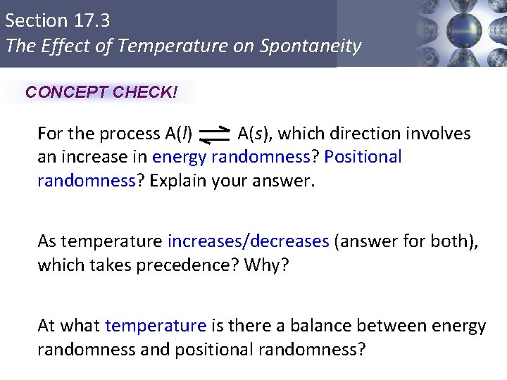 Section 17. 3 The Effect of Temperature on Spontaneity CONCEPT CHECK! For the process