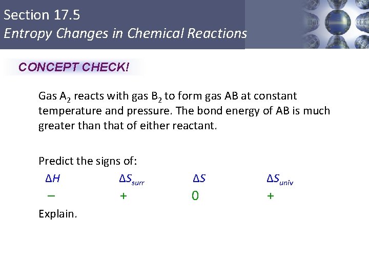 Section 17. 5 Entropy Changes in Chemical Reactions CONCEPT CHECK! Gas A 2 reacts