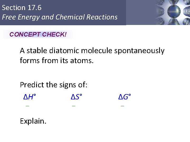 Section 17. 6 Free Energy and Chemical Reactions CONCEPT CHECK! A stable diatomic molecule