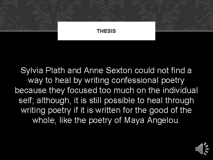 THESIS Sylvia Plath and Anne Sexton could not find a way to heal by