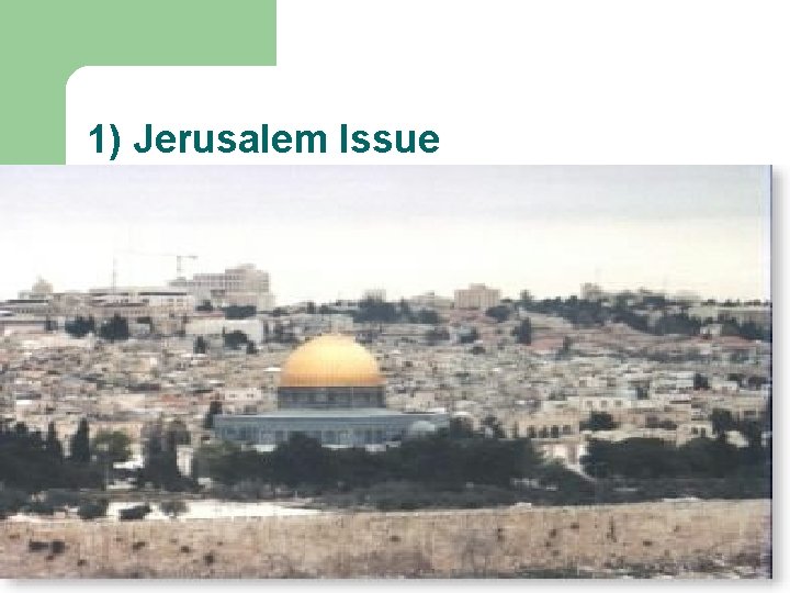 1) Jerusalem Issue 