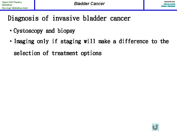 Taipei VGH Practice Guidelines: Oncology Guidelines Index Bladder Cancer Version 2012 Oct Table of