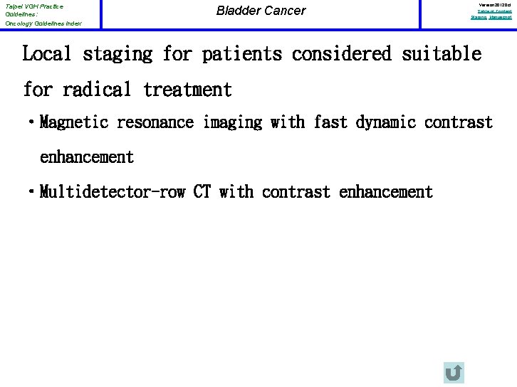 Taipei VGH Practice Guidelines: Oncology Guidelines Index Bladder Cancer Version 2012 Oct Table of