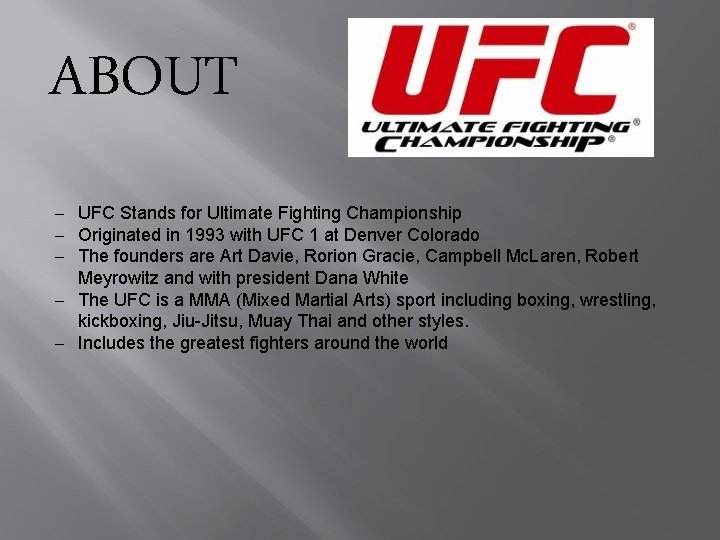 Ufc Definition UFC By Justin Espinoza ABOUT UFC Stands for