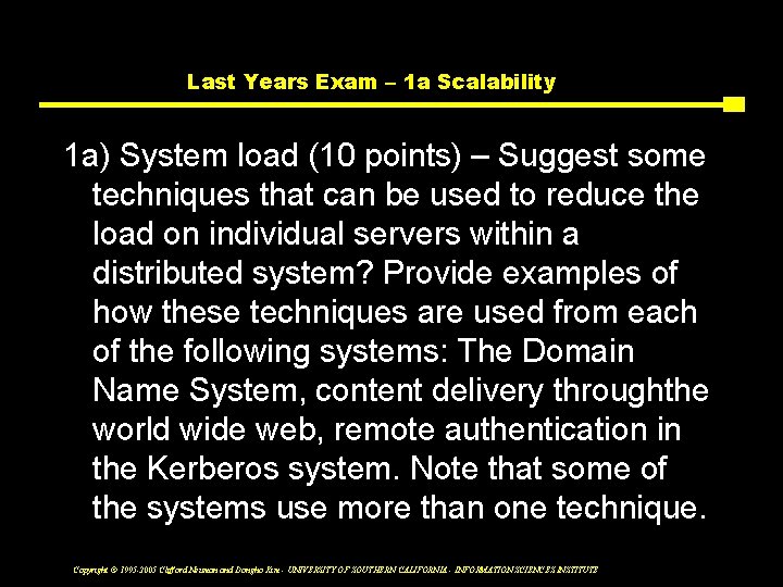 Last Years Exam – 1 a Scalability 1 a) System load (10 points) –
