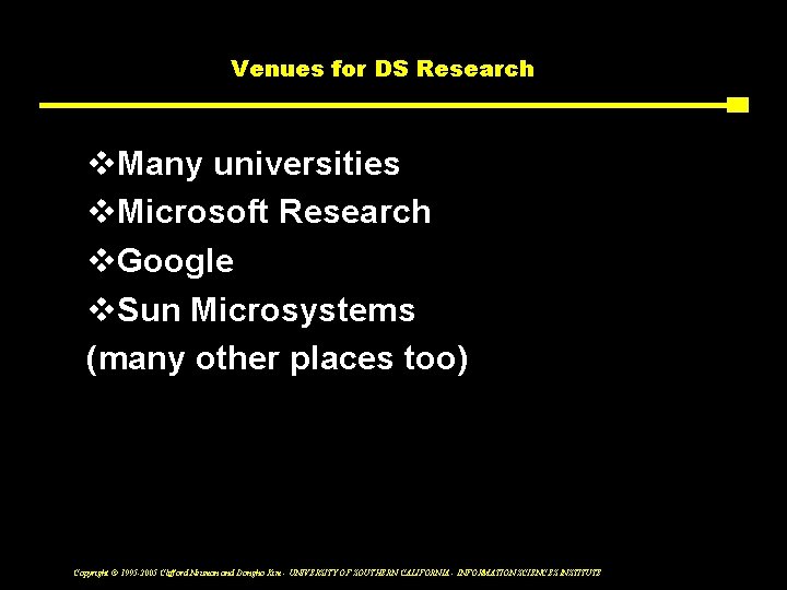 Venues for DS Research v. Many universities v. Microsoft Research v. Google v. Sun