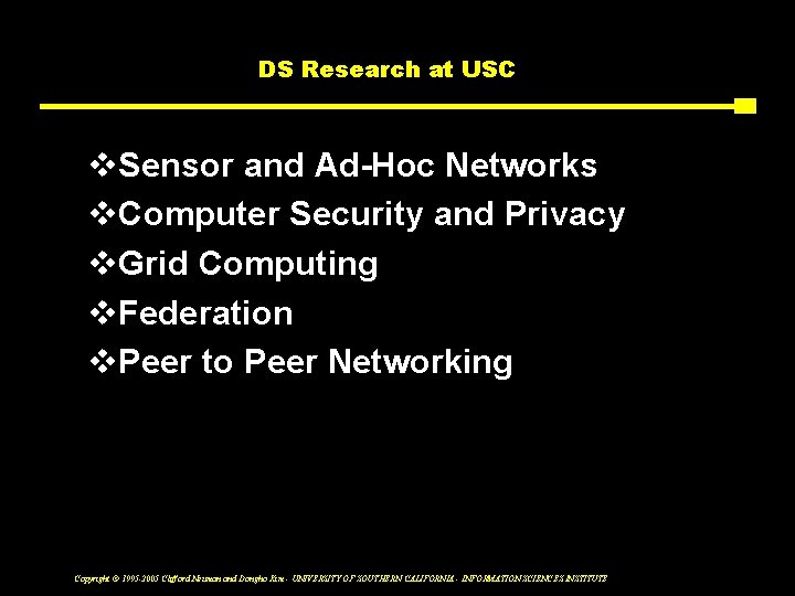 DS Research at USC v. Sensor and Ad-Hoc Networks v. Computer Security and Privacy