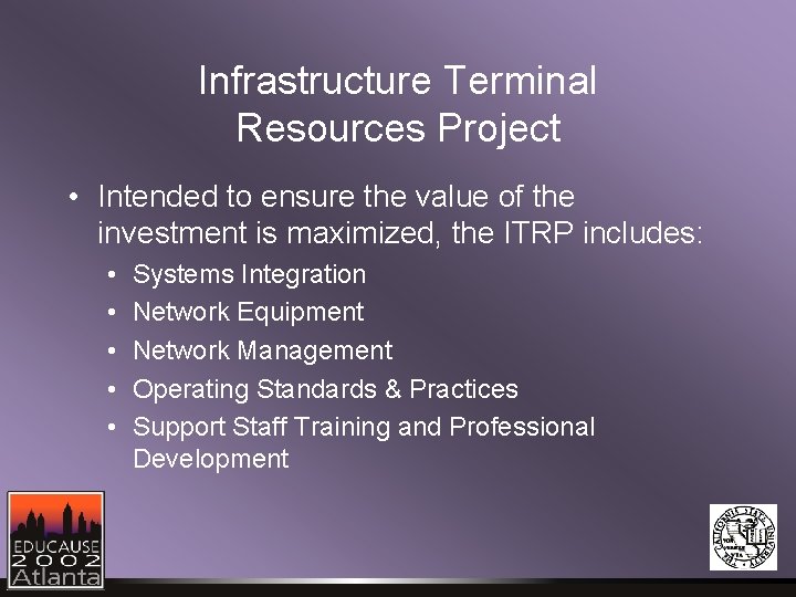 Infrastructure Terminal Resources Project • Intended to ensure the value of the investment is Infrastructure Terminal Resources Project • Intended to ensure the value of the investment is
