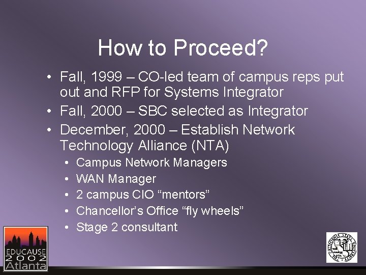 How to Proceed? • Fall, 1999 – CO-led team of campus reps put out How to Proceed? • Fall, 1999 – CO-led team of campus reps put out