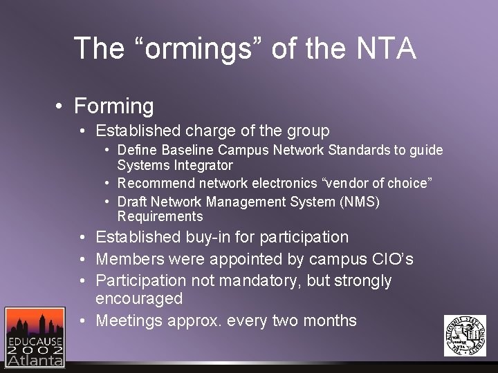 The “ormings” of the NTA • Forming • Established charge of the group • The “ormings” of the NTA • Forming • Established charge of the group •