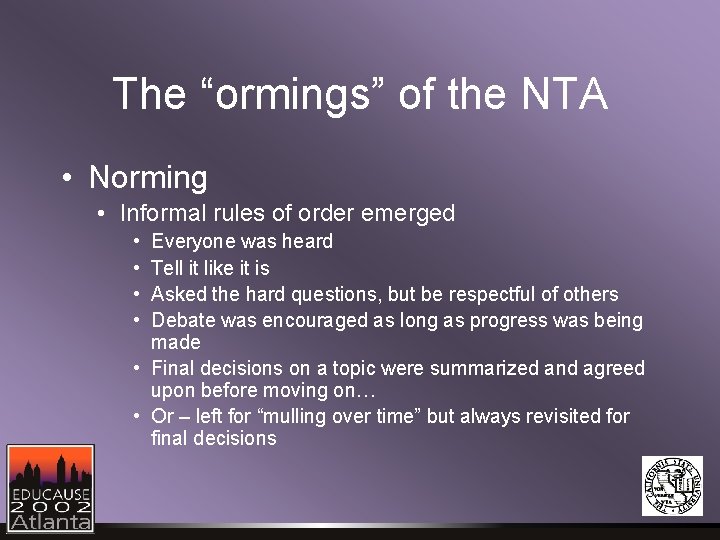 The “ormings” of the NTA • Norming • Informal rules of order emerged • The “ormings” of the NTA • Norming • Informal rules of order emerged •