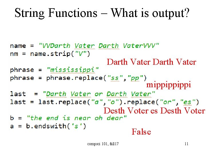 String Functions – What is output? Darth Vater mippippippi Desth Voter es Desth Voter