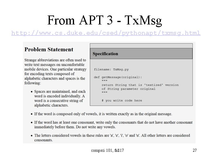 From APT 3 - Tx. Msg http: //www. cs. duke. edu/csed/pythonapt/txmsg. html compsci 101,