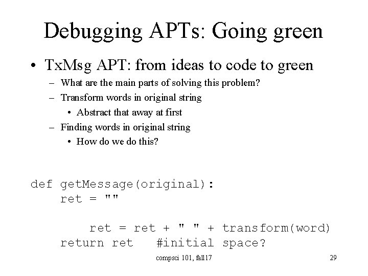 Debugging APTs: Going green • Tx. Msg APT: from ideas to code to green